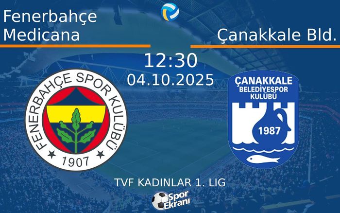 04 Ekim 2025 Fenerbahçe Medicana vs Çanakkale Bld. maçı Hangi Kanalda Saat Kaçta Yayınlanacak? 04 Ekim 2025 Fenerbahçe Medicana vs Çanakkale Bld. maçı Hangi Kanalda Saat Kaçta Yayınlanacak?