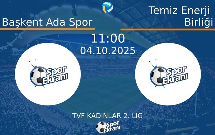 04 Ekim 2025 Başkent Ada Spor vs Temiz Enerji Birliği maçı Hangi Kanalda Saat Kaçta Yayınlanacak? 04 Ekim 2025 Başkent Ada Spor vs Temiz Enerji Birliği maçı Hangi Kanalda Saat Kaçta Yayınlanacak?