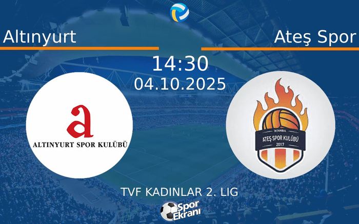 04 Ekim 2025 Altınyurt vs Ateş Spor maçı Hangi Kanalda Saat Kaçta Yayınlanacak? 04 Ekim 2025 Altınyurt vs Ateş Spor maçı Hangi Kanalda Saat Kaçta Yayınlanacak?