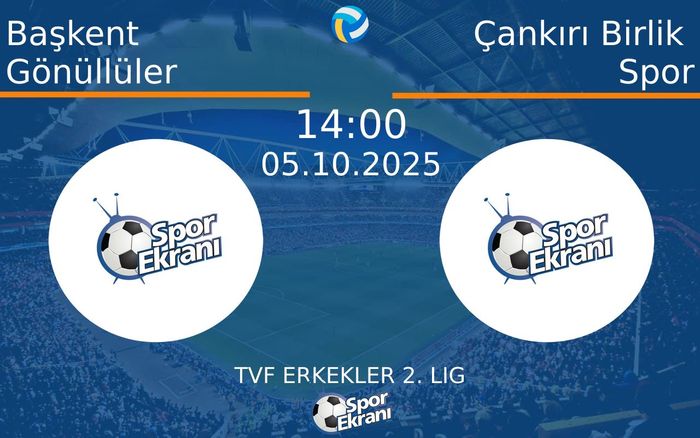 05 Ekim 2025 Başkent Gönüllüler vs Çankırı Birlik Spor maçı Hangi Kanalda Saat Kaçta Yayınlanacak? 05 Ekim 2025 Başkent Gönüllüler vs Çankırı Birlik Spor maçı Hangi Kanalda Saat Kaçta Yayınlanacak?