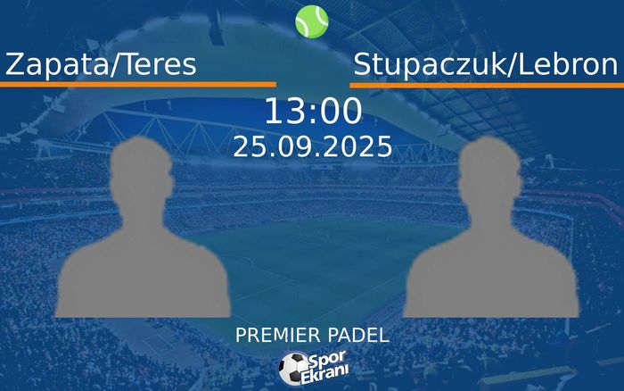 25 Eylül 2025 Zapata/Teres vs Stupaczuk/Lebron maçı Hangi Kanalda Saat Kaçta Yayınlanacak? 25 Eylül 2025 Zapata/Teres vs Stupaczuk/Lebron maçı Hangi Kanalda Saat Kaçta Yayınlanacak?