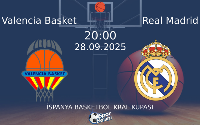 28 Eylül 2025 Valencia Basket vs Real Madrid maçı Hangi Kanalda Saat Kaçta Yayınlanacak? 28 Eylül 2025 Valencia Basket vs Real Madrid maçı Hangi Kanalda Saat Kaçta Yayınlanacak?