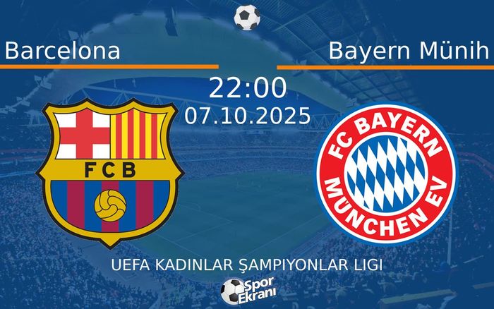 07 Ekim 2025 Barcelona vs Bayern Münih maçı Hangi Kanalda Saat Kaçta Yayınlanacak? 07 Ekim 2025 Barcelona vs Bayern Münih maçı Hangi Kanalda Saat Kaçta Yayınlanacak?