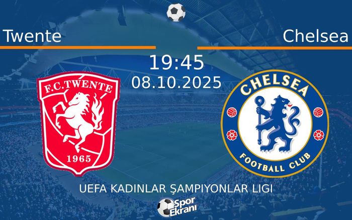 08 Ekim 2025 Twente vs Chelsea maçı Hangi Kanalda Saat Kaçta Yayınlanacak? 08 Ekim 2025 Twente vs Chelsea maçı Hangi Kanalda Saat Kaçta Yayınlanacak?