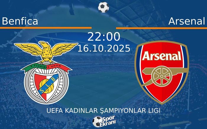 16 Ekim 2025 Benfica vs Arsenal maçı Hangi Kanalda Saat Kaçta Yayınlanacak? 16 Ekim 2025 Benfica vs Arsenal maçı Hangi Kanalda Saat Kaçta Yayınlanacak?