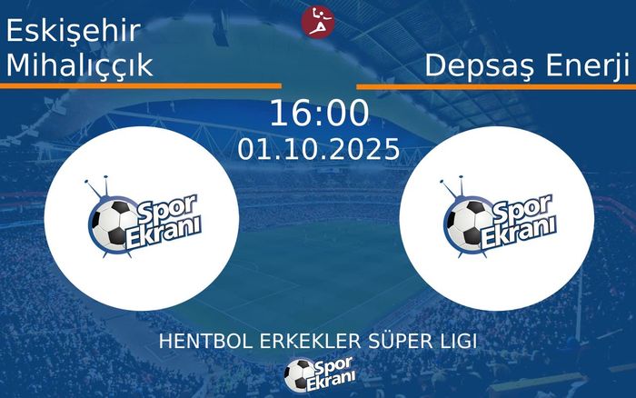 01 Ekim 2025 Eskişehir Mihalıççık vs Depsaş Enerji maçı Hangi Kanalda Saat Kaçta Yayınlanacak? 01 Ekim 2025 Eskişehir Mihalıççık vs Depsaş Enerji maçı Hangi Kanalda Saat Kaçta Yayınlanacak?