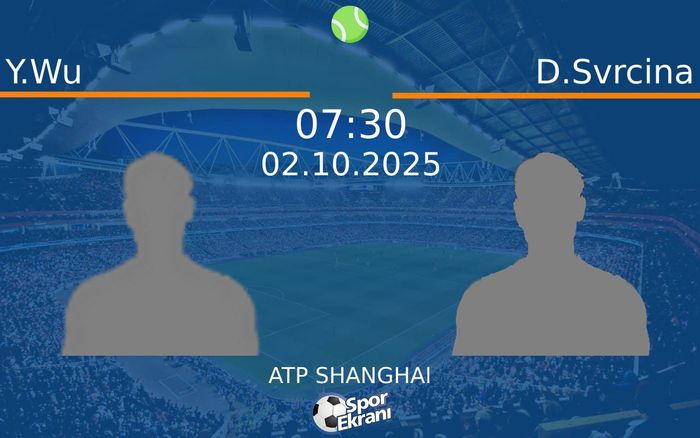 02 Ekim 2025 Y.Wu vs D.Svrcina maçı Hangi Kanalda Saat Kaçta Yayınlanacak? 02 Ekim 2025 Y.Wu vs D.Svrcina maçı Hangi Kanalda Saat Kaçta Yayınlanacak?