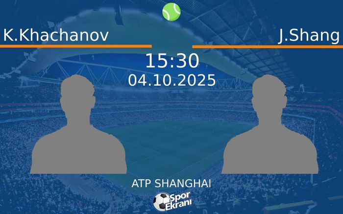 04 Ekim 2025 K.Khachanov vs J.Shang maçı Hangi Kanalda Saat Kaçta Yayınlanacak? 04 Ekim 2025 K.Khachanov vs J.Shang maçı Hangi Kanalda Saat Kaçta Yayınlanacak?