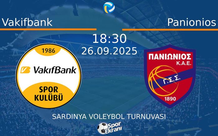 26 Eylül 2025 Vakifbank vs Panionios maçı Hangi Kanalda Saat Kaçta Yayınlanacak? 26 Eylül 2025 Vakifbank vs Panionios maçı Hangi Kanalda Saat Kaçta Yayınlanacak?