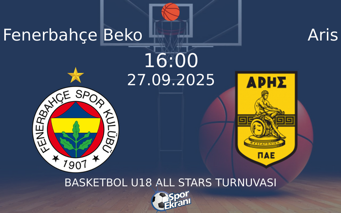 27 Eylül 2025 Fenerbahçe Beko vs Aris maçı Hangi Kanalda Saat Kaçta Yayınlanacak? 27 Eylül 2025 Fenerbahçe Beko vs Aris maçı Hangi Kanalda Saat Kaçta Yayınlanacak?
