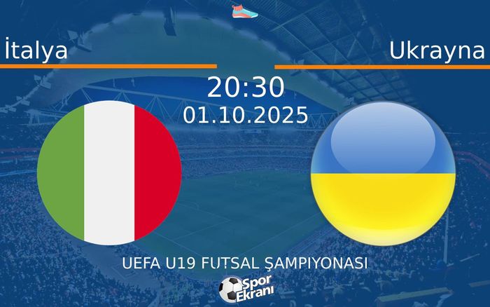 01 Ekim 2025 İtalya vs Ukrayna maçı Hangi Kanalda Saat Kaçta Yayınlanacak? 01 Ekim 2025 İtalya vs Ukrayna maçı Hangi Kanalda Saat Kaçta Yayınlanacak?