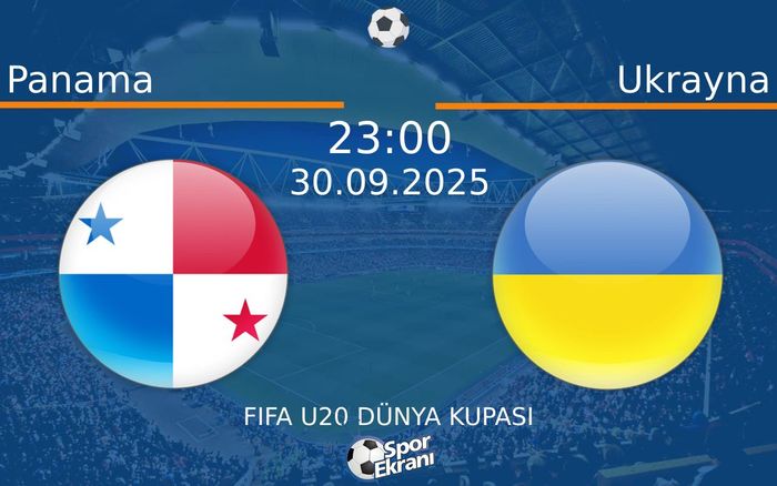 30 Eylül 2025 Panama vs Ukrayna maçı Hangi Kanalda Saat Kaçta Yayınlanacak? 30 Eylül 2025 Panama vs Ukrayna maçı Hangi Kanalda Saat Kaçta Yayınlanacak?
