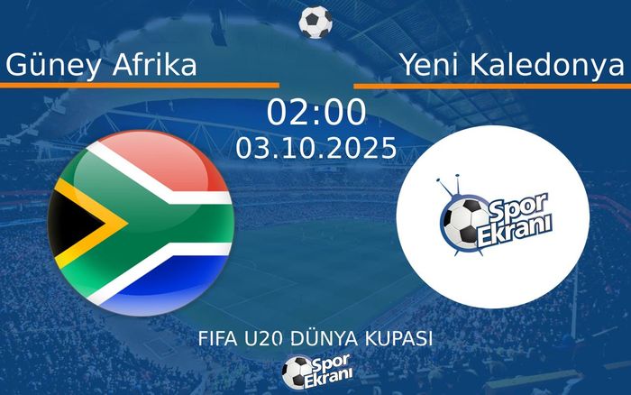 03 Ekim 2025 Güney Afrika vs Yeni Kaledonya maçı Hangi Kanalda Saat Kaçta Yayınlanacak? 03 Ekim 2025 Güney Afrika vs Yeni Kaledonya maçı Hangi Kanalda Saat Kaçta Yayınlanacak?