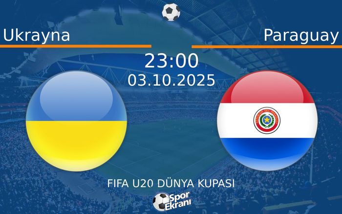 03 Ekim 2025 Ukrayna vs Paraguay maçı Hangi Kanalda Saat Kaçta Yayınlanacak? 03 Ekim 2025 Ukrayna vs Paraguay maçı Hangi Kanalda Saat Kaçta Yayınlanacak?