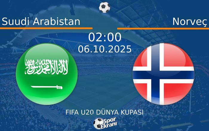 06 Ekim 2025 Suudi Arabistan vs Norveç maçı Hangi Kanalda Saat Kaçta Yayınlanacak? 06 Ekim 2025 Suudi Arabistan vs Norveç maçı Hangi Kanalda Saat Kaçta Yayınlanacak?