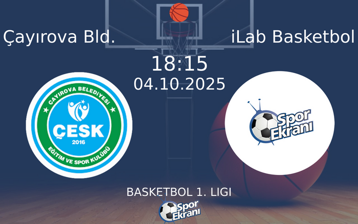 04 Ekim 2025 Çayırova Bld. vs iLab Basketbol maçı Hangi Kanalda Saat Kaçta Yayınlanacak? 04 Ekim 2025 Çayırova Bld. vs iLab Basketbol maçı Hangi Kanalda Saat Kaçta Yayınlanacak?