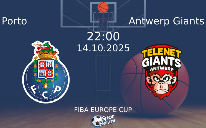 14 Ekim 2025 Porto vs Antwerp Giants maçı Hangi Kanalda Saat Kaçta Yayınlanacak? 14 Ekim 2025 Porto vs Antwerp Giants maçı Hangi Kanalda Saat Kaçta Yayınlanacak?