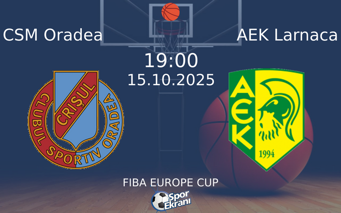 15 Ekim 2025 CSM Oradea vs AEK Larnaca maçı Hangi Kanalda Saat Kaçta Yayınlanacak? 15 Ekim 2025 CSM Oradea vs AEK Larnaca maçı Hangi Kanalda Saat Kaçta Yayınlanacak?