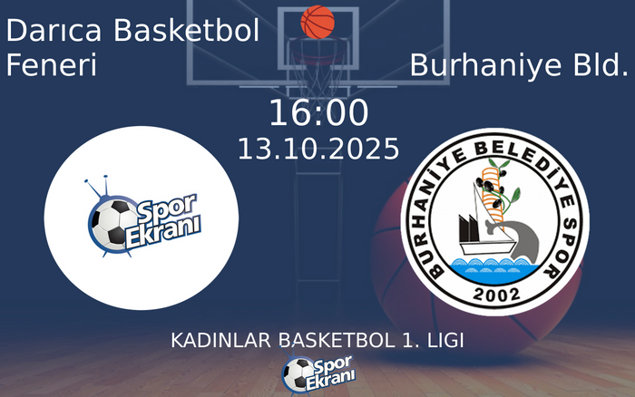 13 Ekim 2025 Darıca Basketbol Feneri vs Burhaniye Bld. maçı Hangi Kanalda Saat Kaçta Yayınlanacak? 13 Ekim 2025 Darıca Basketbol Feneri vs Burhaniye Bld. maçı Hangi Kanalda Saat Kaçta Yayınlanacak?