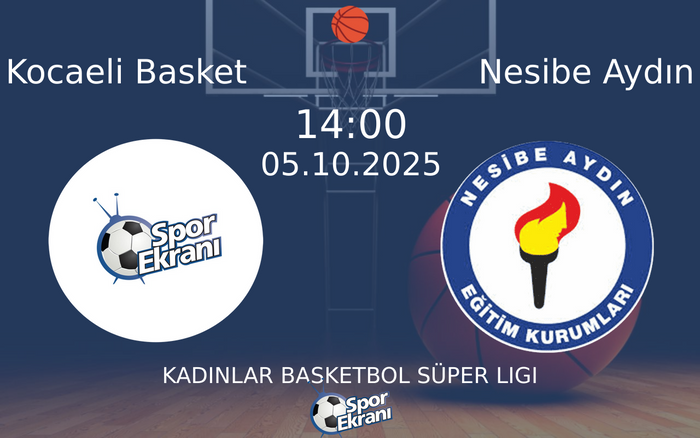 05 Ekim 2025 Kocaeli Basket vs Nesibe Aydın maçı Hangi Kanalda Saat Kaçta Yayınlanacak? 05 Ekim 2025 Kocaeli Basket vs Nesibe Aydın maçı Hangi Kanalda Saat Kaçta Yayınlanacak?