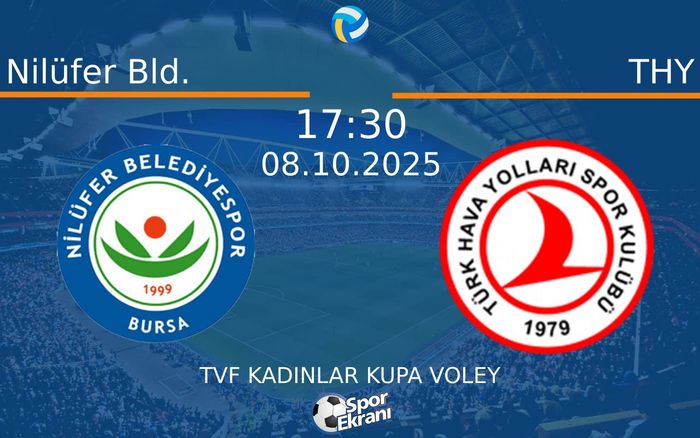 08 Ekim 2025 Nilüfer Bld. vs THY maçı Hangi Kanalda Saat Kaçta Yayınlanacak? 08 Ekim 2025 Nilüfer Bld. vs THY maçı Hangi Kanalda Saat Kaçta Yayınlanacak?