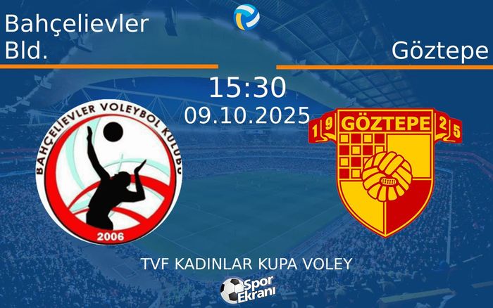 09 Ekim 2025 Bahçelievler Bld. vs Göztepe maçı Hangi Kanalda Saat Kaçta Yayınlanacak? 09 Ekim 2025 Bahçelievler Bld. vs Göztepe maçı Hangi Kanalda Saat Kaçta Yayınlanacak?