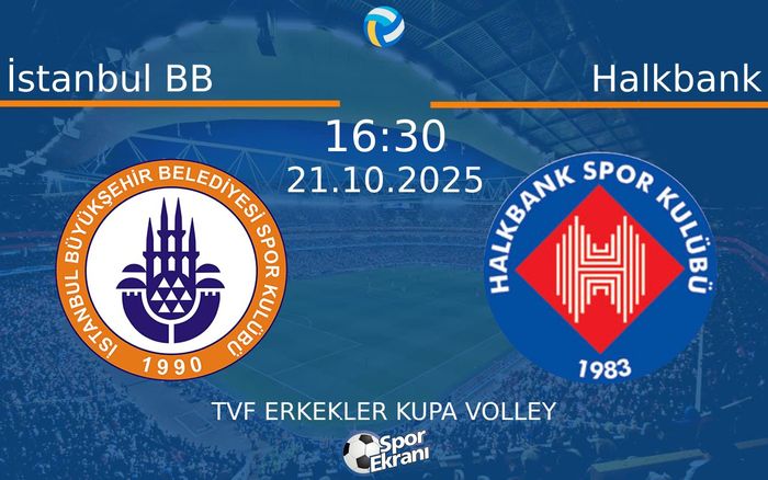 21 Ekim 2025 İstanbul BB vs Halkbank maçı Hangi Kanalda Saat Kaçta Yayınlanacak? 21 Ekim 2025 İstanbul BB vs Halkbank maçı Hangi Kanalda Saat Kaçta Yayınlanacak?
