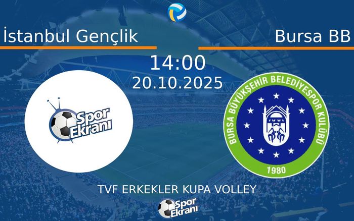 20 Ekim 2025 İstanbul Gençlik vs Bursa BB maçı Hangi Kanalda Saat Kaçta Yayınlanacak? 20 Ekim 2025 İstanbul Gençlik vs Bursa BB maçı Hangi Kanalda Saat Kaçta Yayınlanacak?