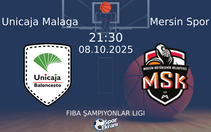 08 Ekim 2025 Unicaja Malaga vs Mersin Spor maçı Hangi Kanalda Saat Kaçta Yayınlanacak? 08 Ekim 2025 Unicaja Malaga vs Mersin Spor maçı Hangi Kanalda Saat Kaçta Yayınlanacak?