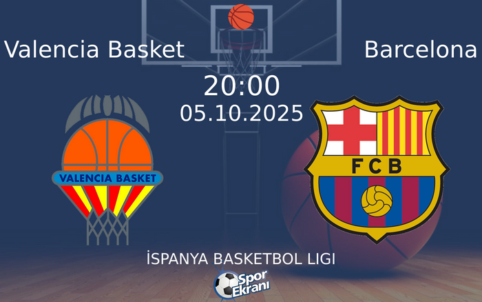 05 Ekim 2025 Valencia Basket vs Barcelona maçı Hangi Kanalda Saat Kaçta Yayınlanacak? 05 Ekim 2025 Valencia Basket vs Barcelona maçı Hangi Kanalda Saat Kaçta Yayınlanacak?