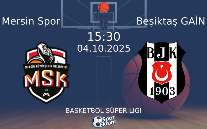 04 Ekim 2025 Mersin Spor vs Beşiktaş GAİN maçı Hangi Kanalda Saat Kaçta Yayınlanacak?
