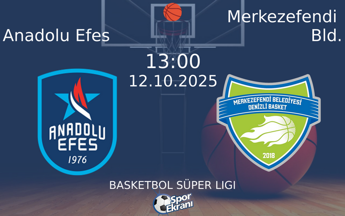12 Ekim 2025 Anadolu Efes vs Merkezefendi Bld. maçı Hangi Kanalda Saat Kaçta Yayınlanacak? 12 Ekim 2025 Anadolu Efes vs Merkezefendi Bld. maçı Hangi Kanalda Saat Kaçta Yayınlanacak?