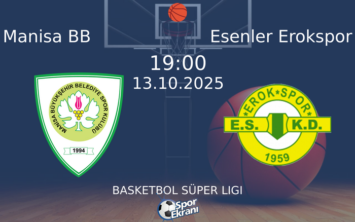 13 Ekim 2025 Manisa BB vs Esenler Erokspor maçı Hangi Kanalda Saat Kaçta Yayınlanacak?