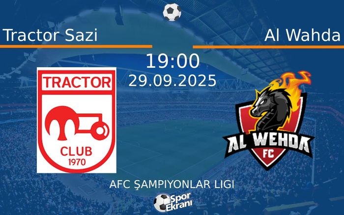 29 Eylül 2025 Tractor Sazi vs Al Wahda maçı Hangi Kanalda Saat Kaçta Yayınlanacak? 29 Eylül 2025 Tractor Sazi vs Al Wahda maçı Hangi Kanalda Saat Kaçta Yayınlanacak?