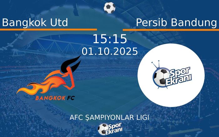 01 Ekim 2025 Bangkok Utd vs Persib Bandung maçı Hangi Kanalda Saat Kaçta Yayınlanacak? 01 Ekim 2025 Bangkok Utd vs Persib Bandung maçı Hangi Kanalda Saat Kaçta Yayınlanacak?