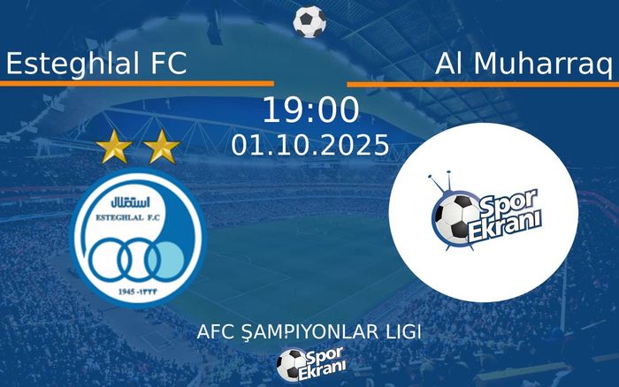 01 Ekim 2025 Esteghlal FC vs Al Muharraq maçı Hangi Kanalda Saat Kaçta Yayınlanacak?