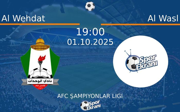 01 Ekim 2025 Al Wehdat vs Al Wasl maçı Hangi Kanalda Saat Kaçta Yayınlanacak? 01 Ekim 2025 Al Wehdat vs Al Wasl maçı Hangi Kanalda Saat Kaçta Yayınlanacak?