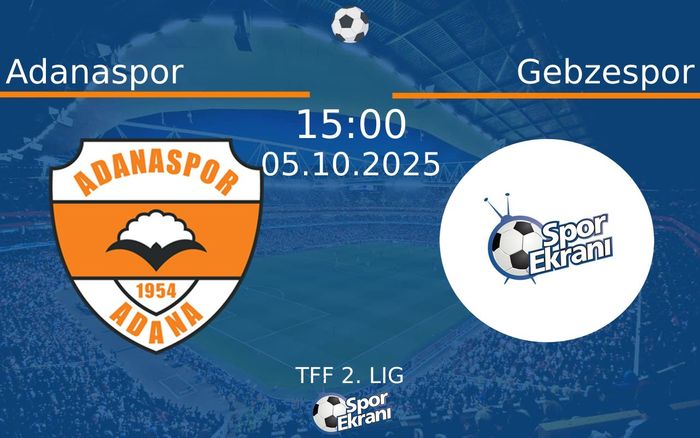 05 Ekim 2025 Adanaspor vs Gebzespor maçı Hangi Kanalda Saat Kaçta Yayınlanacak? 05 Ekim 2025 Adanaspor vs Gebzespor maçı Hangi Kanalda Saat Kaçta Yayınlanacak?