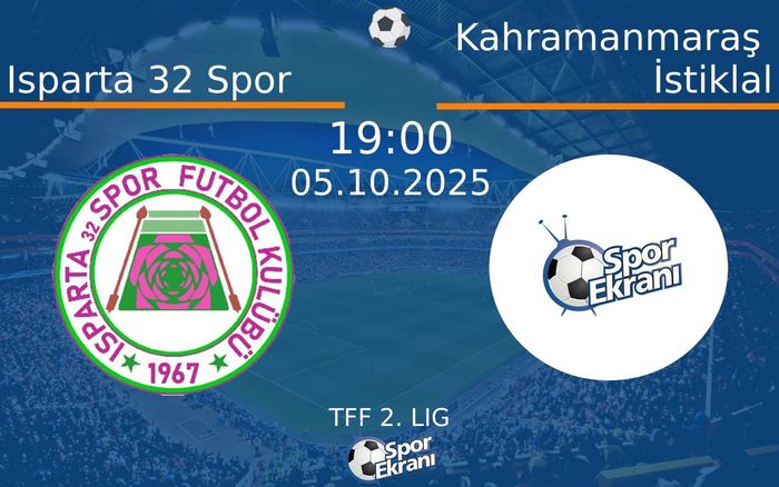 05 Ekim 2025 Isparta 32 Spor vs Kahramanmaraş İstiklal maçı Hangi Kanalda Saat Kaçta Yayınlanacak? 05 Ekim 2025 Isparta 32 Spor vs Kahramanmaraş İstiklal maçı Hangi Kanalda Saat Kaçta Yayınlanacak?