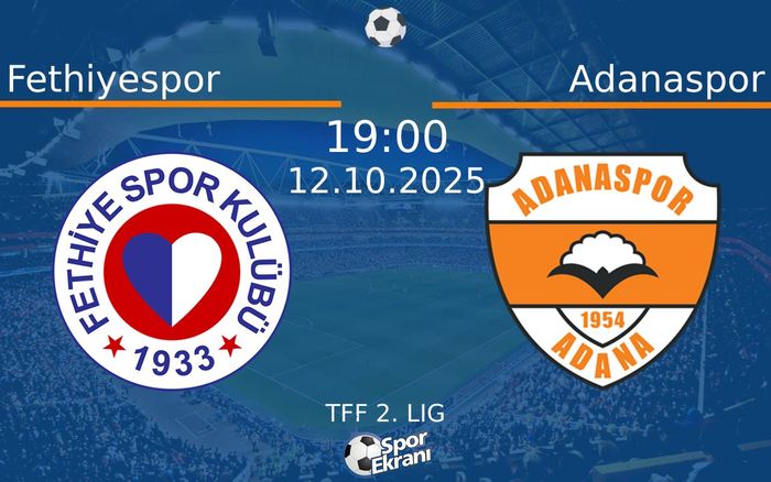 12 Ekim 2025 Fethiyespor vs Adanaspor maçı Hangi Kanalda Saat Kaçta Yayınlanacak? 12 Ekim 2025 Fethiyespor vs Adanaspor maçı Hangi Kanalda Saat Kaçta Yayınlanacak?