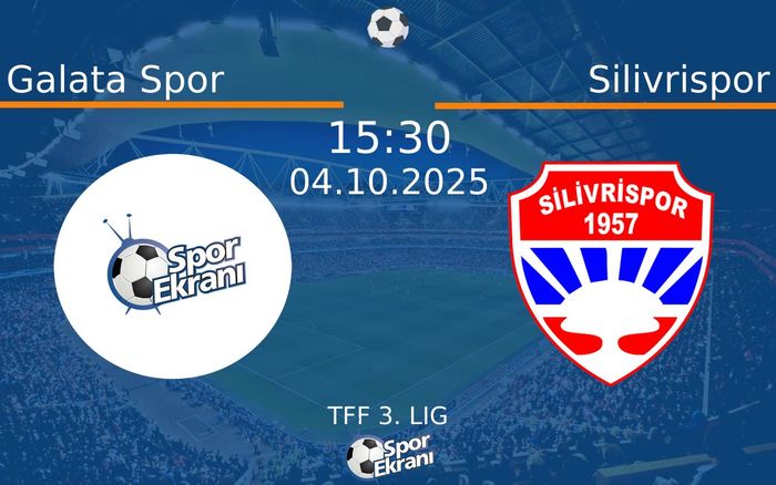 04 Ekim 2025 Galata Spor vs Silivrispor maçı Hangi Kanalda Saat Kaçta Yayınlanacak? 04 Ekim 2025 Galata Spor vs Silivrispor maçı Hangi Kanalda Saat Kaçta Yayınlanacak?