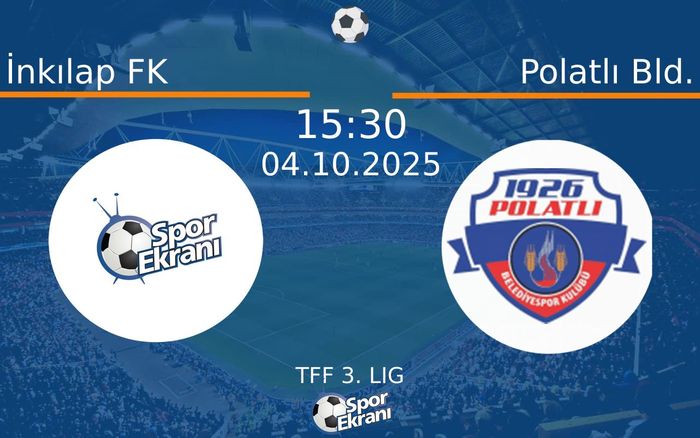 04 Ekim 2025 İnkılap FK vs Polatlı Bld. maçı Hangi Kanalda Saat Kaçta Yayınlanacak? 04 Ekim 2025 İnkılap FK vs Polatlı Bld. maçı Hangi Kanalda Saat Kaçta Yayınlanacak?