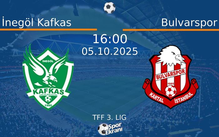 05 Ekim 2025 İnegöl Kafkas vs Bulvarspor maçı Hangi Kanalda Saat Kaçta Yayınlanacak? 05 Ekim 2025 İnegöl Kafkas vs Bulvarspor maçı Hangi Kanalda Saat Kaçta Yayınlanacak?
