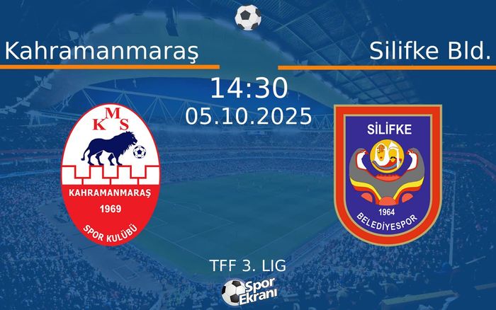 05 Ekim 2025 Kahramanmaraş vs Silifke Bld. maçı Hangi Kanalda Saat Kaçta Yayınlanacak? 05 Ekim 2025 Kahramanmaraş vs Silifke Bld. maçı Hangi Kanalda Saat Kaçta Yayınlanacak?
