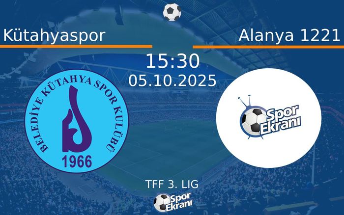 05 Ekim 2025 Kütahyaspor vs Alanya 1221 maçı Hangi Kanalda Saat Kaçta Yayınlanacak? 05 Ekim 2025 Kütahyaspor vs Alanya 1221 maçı Hangi Kanalda Saat Kaçta Yayınlanacak?