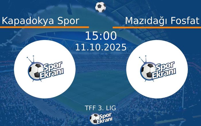 11 Ekim 2025 Kapadokya Spor vs Mazıdağı Fosfat maçı Hangi Kanalda Saat Kaçta Yayınlanacak? 11 Ekim 2025 Kapadokya Spor vs Mazıdağı Fosfat maçı Hangi Kanalda Saat Kaçta Yayınlanacak?