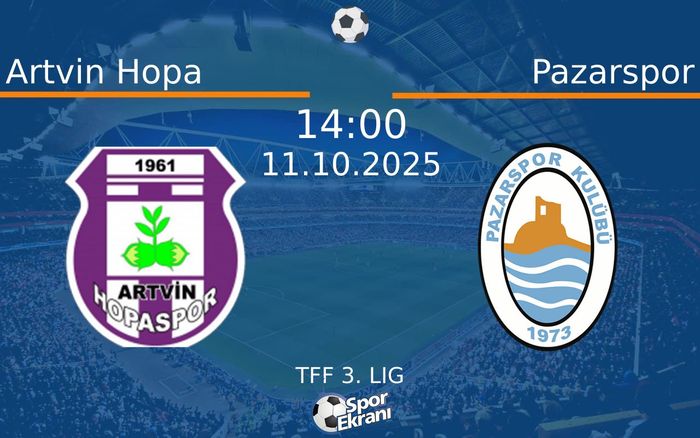 11 Ekim 2025 Artvin Hopa vs Pazarspor maçı Hangi Kanalda Saat Kaçta Yayınlanacak?