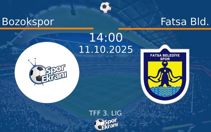 11 Ekim 2025 Bozokspor vs Fatsa Bld. maçı Hangi Kanalda Saat Kaçta Yayınlanacak?