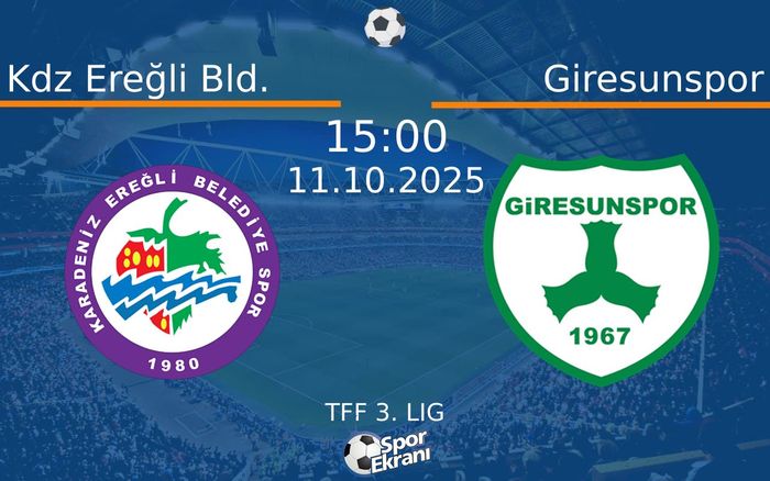 11 Ekim 2025 Kdz Ereğli Bld. vs Giresunspor maçı Hangi Kanalda Saat Kaçta Yayınlanacak? 11 Ekim 2025 Kdz Ereğli Bld. vs Giresunspor maçı Hangi Kanalda Saat Kaçta Yayınlanacak?