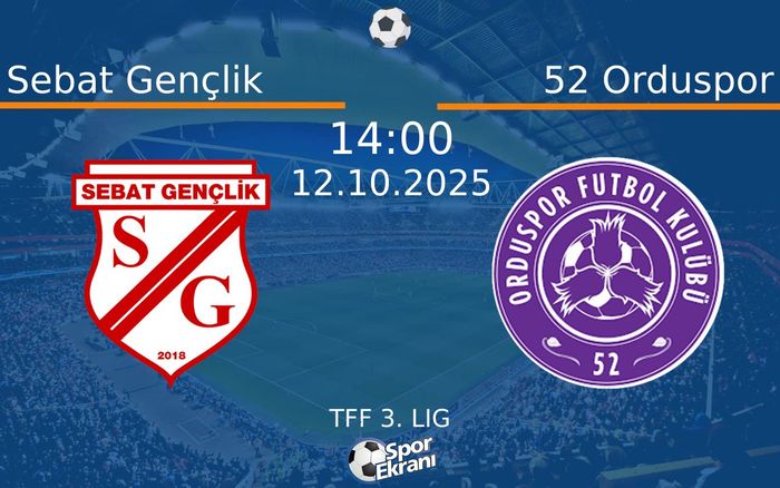 12 Ekim 2025 Sebat Gençlik vs 52 Orduspor maçı Hangi Kanalda Saat Kaçta Yayınlanacak? 12 Ekim 2025 Sebat Gençlik vs 52 Orduspor maçı Hangi Kanalda Saat Kaçta Yayınlanacak?